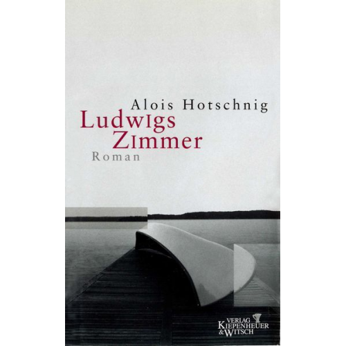 Alois Hotschnig - Ludwigs Zimmer