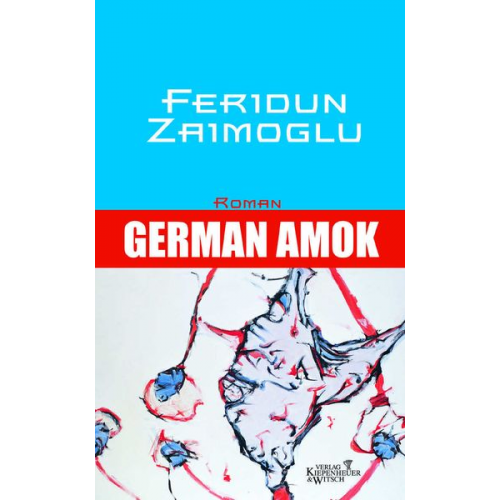 Feridun Zaimoglu - German Amok