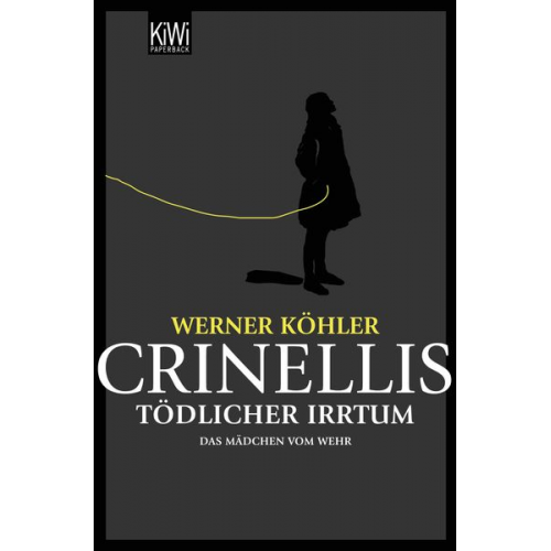 Werner Köhler - Crinellis tödlicher Irrtum