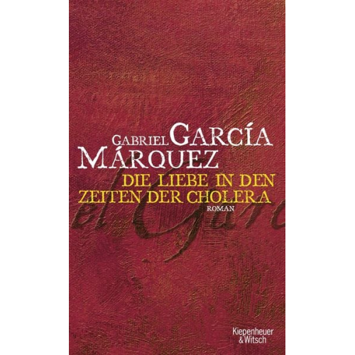 Gabriel García Márquez - Die Liebe in Zeiten der Cholera