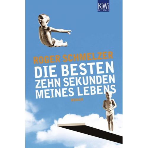 Roger Schmelzer - Die besten zehn Sekunden meines Lebens