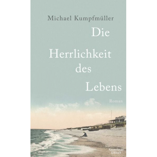 Michael Kumpfmüller - Die Herrlichkeit des Lebens
