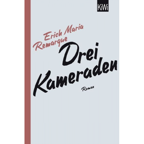 Erich Maria Remarque - Drei Kameraden