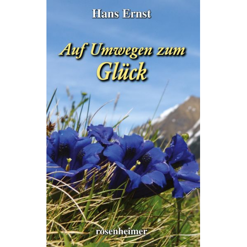 Hans Ernst - Auf Umwegen zum Glück