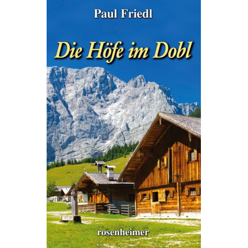 Paul Friedl - Die Höfe im Dobl