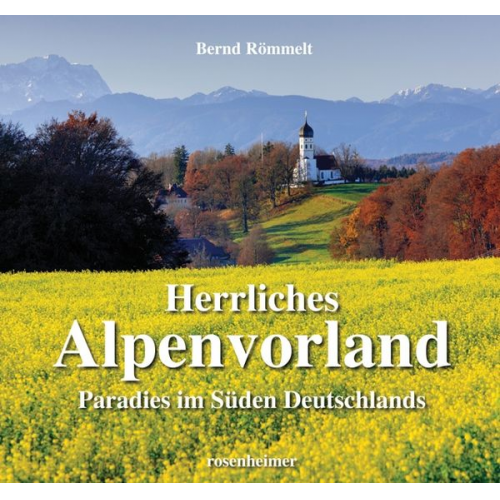 Bernd Römmelt - Herrliches Alpenvorland