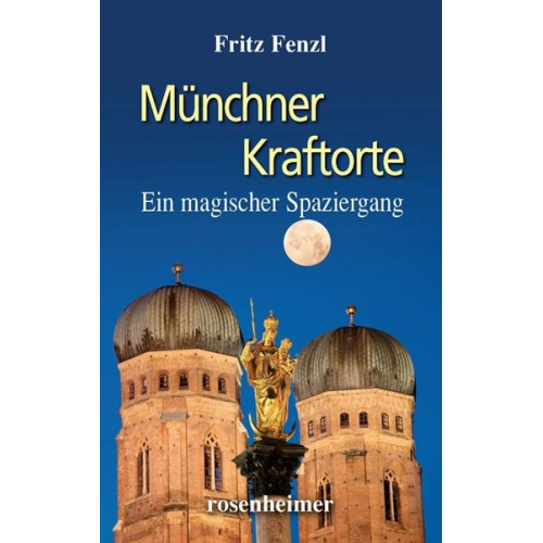 Fritz Fenzl - Münchner Kraftorte