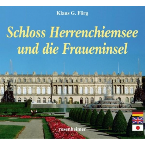 Klaus G. Förg - Schloss Herrenchiemsee und die Fraueninsel