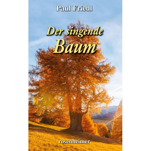 Paul Friedl - Der singende Baum