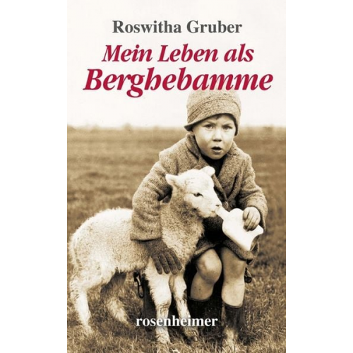 Roswitha Gruber - Mein Leben als Berghebamme