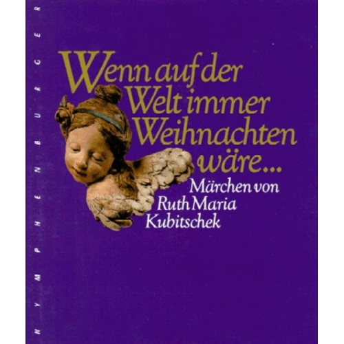 Ruth M. Kubitschek - Wenn auf der Welt immer Weihnachten wäre...