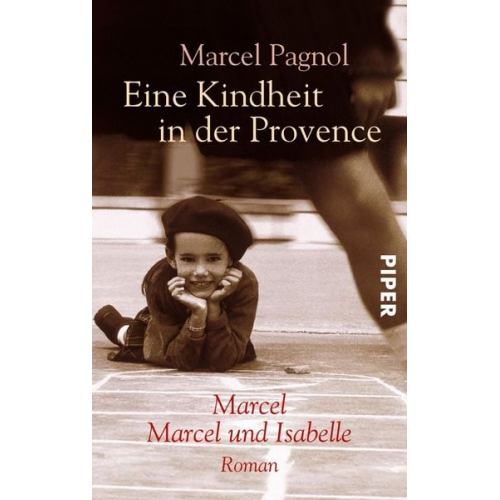 Marcel Pagnol - Eine Kindheit in der Provence