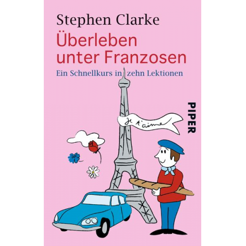 Stephen Clarke - Überleben unter Franzosen