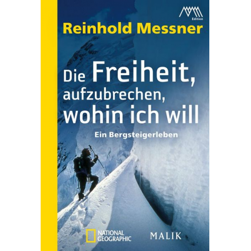 Reinhold Messner - Die Freiheit, aufzubrechen, wohin ich will