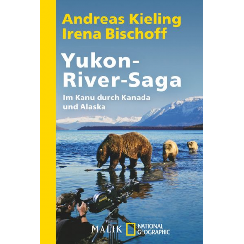 Andreas Kieling Irena Bischoff - Yukon-River-Saga