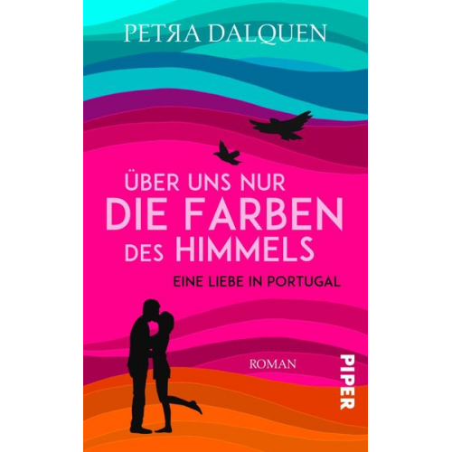 Petra Dalquen - Über uns nur die Farben des Himmels