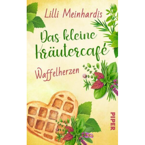 Lilli Meinhardis - Das kleine Kräutercafé – Waffelherzen