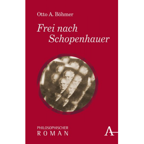 Otto A. Böhmer - Frei nach Schopenhauer