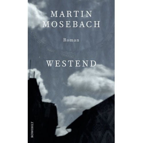 Martin Mosebach - Westend