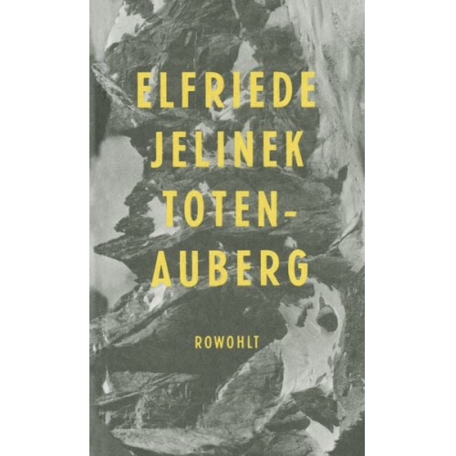 Elfriede Jelinek - Totenauberg