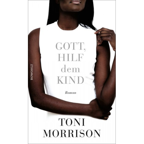 Toni Morrison - Gott, hilf dem Kind