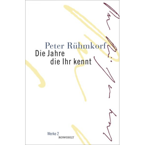 Peter Rühmkorf - Die Jahre die Ihr kennt