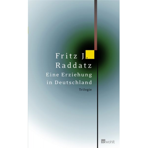 Fritz J. Raddatz - Eine Erziehung in Deutschland