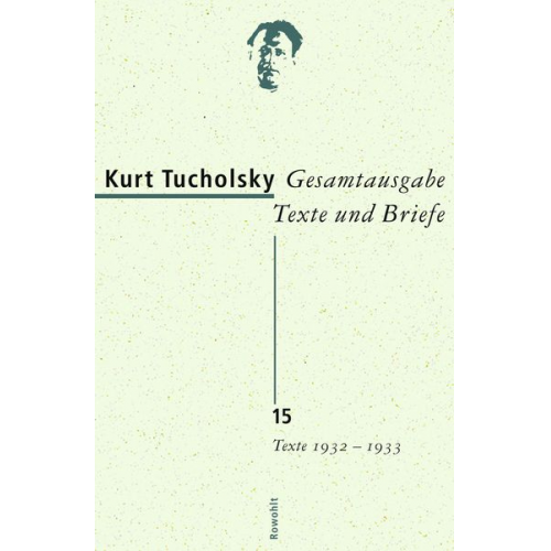 Kurt Tucholsky - Gesamtausgabe Texte und Briefe 15