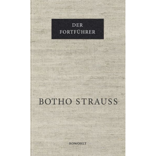 Botho Strauß - Der Fortführer