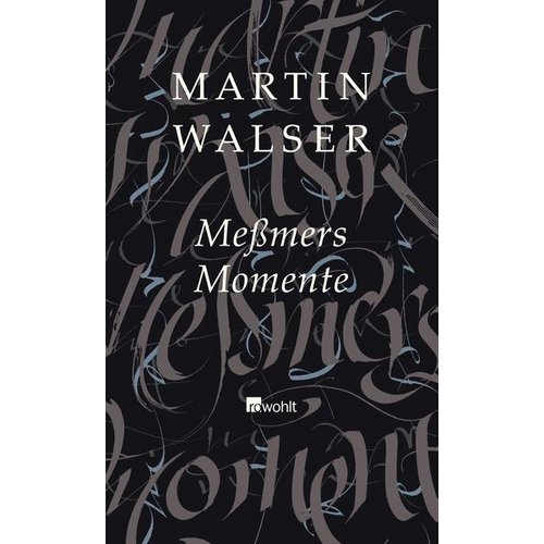 Martin Walser - Meßmers Momente