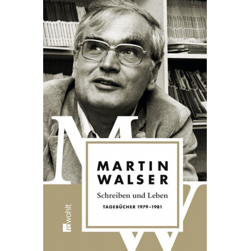 Martin Walser - Schreiben und Leben: Tagebücher 1979 - 1981