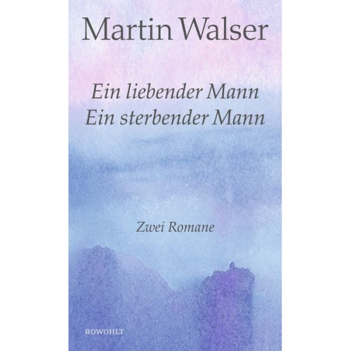 Martin Walser - Ein liebender Mann/Ein sterbender Mann