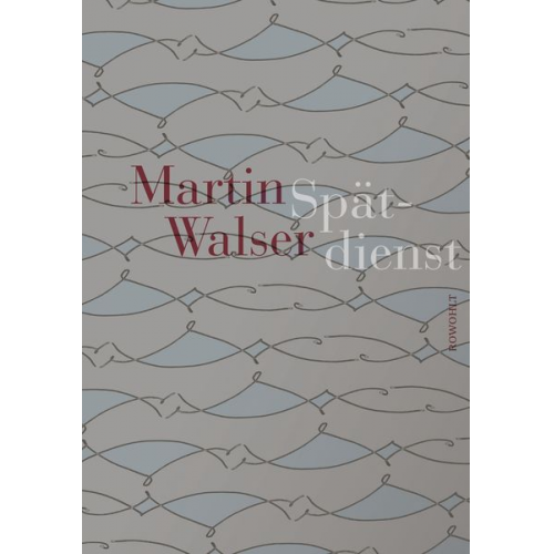 Martin Walser - Spätdienst