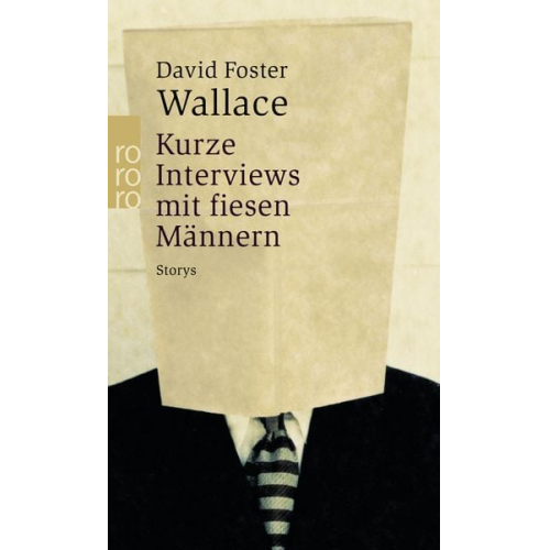 David Foster Wallace - Kurze Interviews mit fiesen Männern