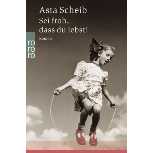 Asta Scheib - Sei froh, dass du lebst!