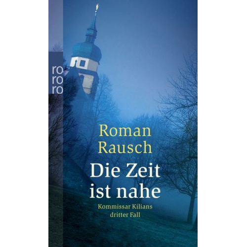 Roman Rausch - Die Zeit ist nahe: Kommissar Kilians dritter Fall