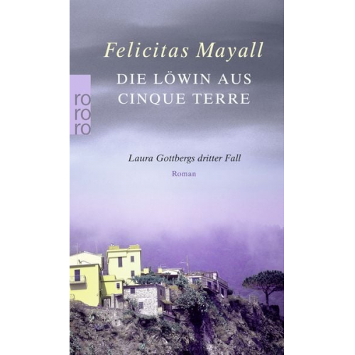 Felicitas Mayall - Die Löwin aus Cinque Terre / Laura Gottberg Band 3