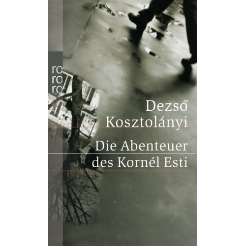 Dezsö Kosztolányi - Die Abenteuer des Kornél Esti