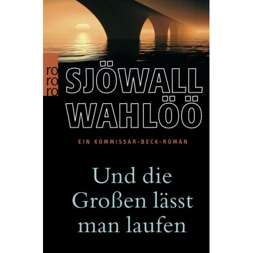 Maj Sjöwall Per Wahlöö - Und die Großen lässt man laufen: Ein Kommissar-Beck-Roman