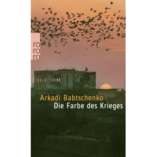 Arkadi Babtschenko - Die Farbe des Krieges