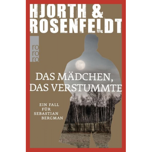 Michael Hjorth Hans Rosenfeldt - Das Mädchen, das verstummte / Sebastian Bergman Band 4