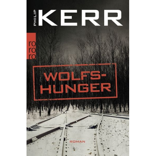 Philip Kerr - Wolfshunger / Bernie Gunther Band 9