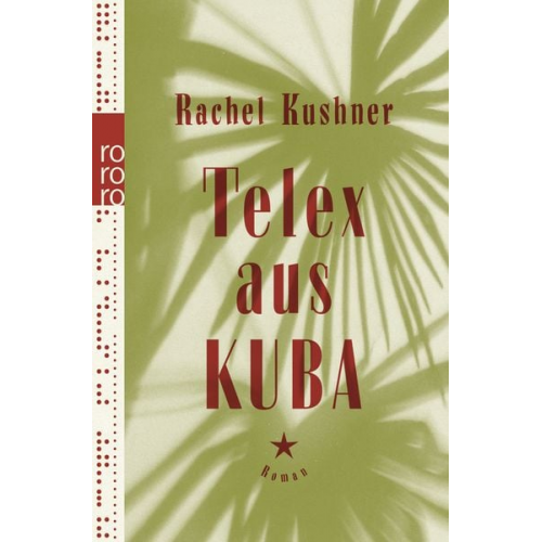 Rachel Kushner - Telex aus Kuba