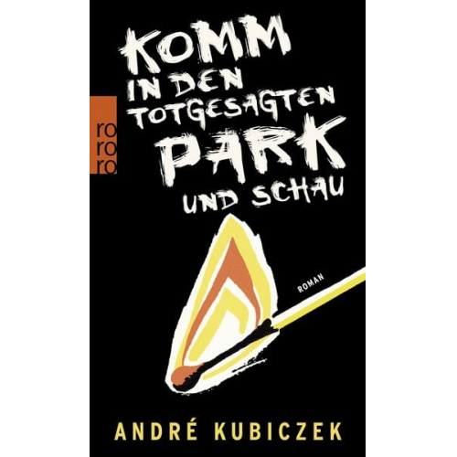 André Kubiczek - Komm in den totgesagten Park und schau