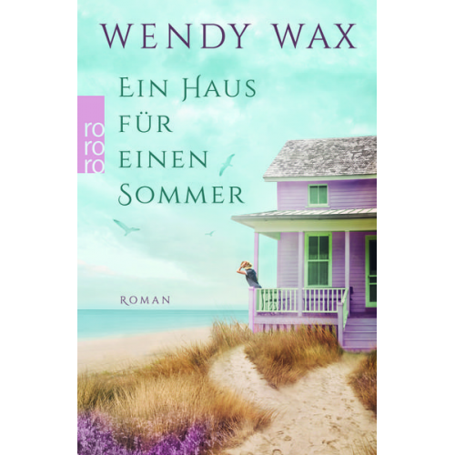 Wendy Wax - Ein Haus für einen Sommer