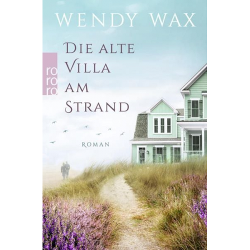 Wendy Wax - Die alte Villa am Strand