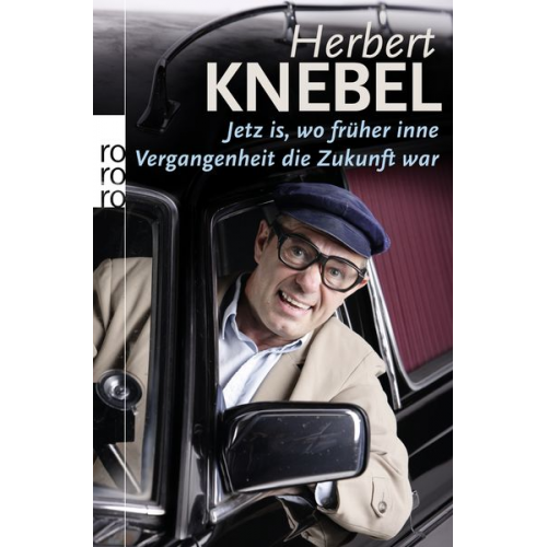 Herbert Knebel - Jetz is, wo früher inne Vergangenheit die Zukunft war