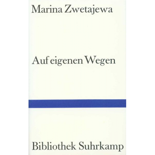 Marina Zwetajewa - Auf eigenen Wegen