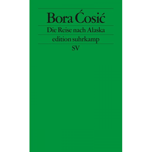 Bora Ćosić - Die Reise nach Alaska