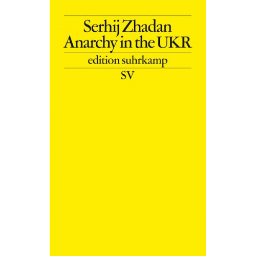 Serhij Zhadan - Anarchy in the UKR